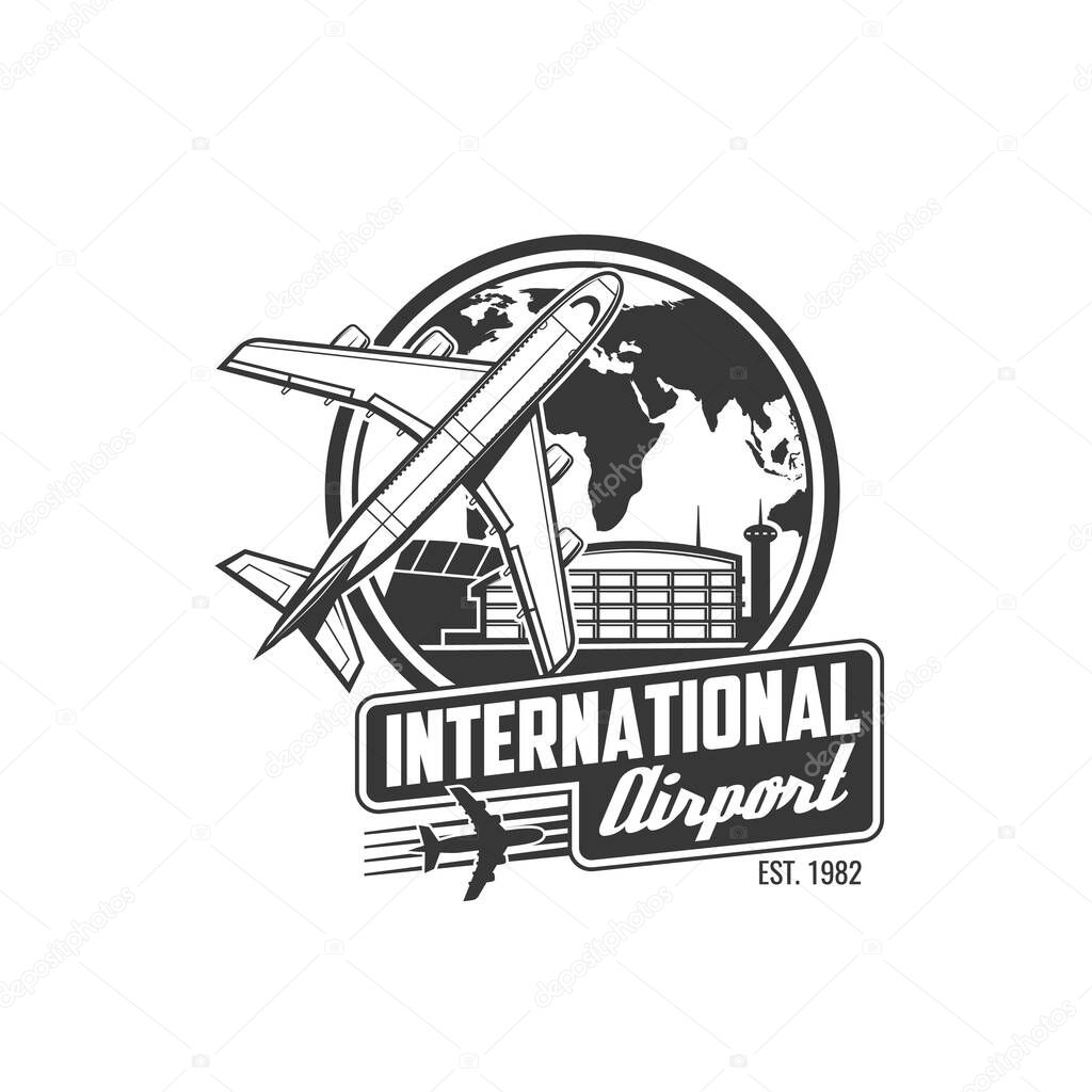 Airport icon with passenger airliner and terminal building. Airline airport services, air travel monochrome vector emblem, retro icon with passenger airliner, world globe and airport dispatcher tower