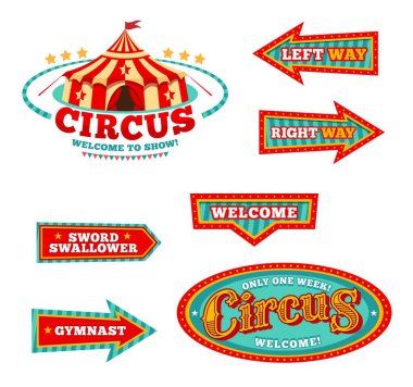 Circus carnival signs. Marquee vintage pointers, welcome signboard and circus performer invitation banner or vector sign. Chapiteau Big Top circus cartoon tent, vintage badge or symbol clipart