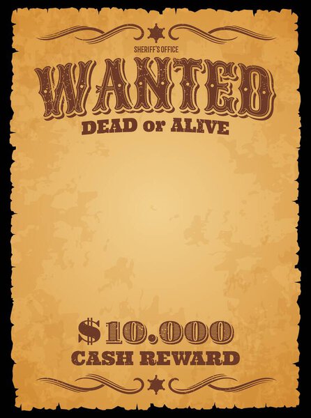 Western wanted banner. Dead or alive vintage poster. Wild West gangster or criminal search, gunslinger wanted and sheriff reward grunge background or grunge vector banner with parchment paper texture