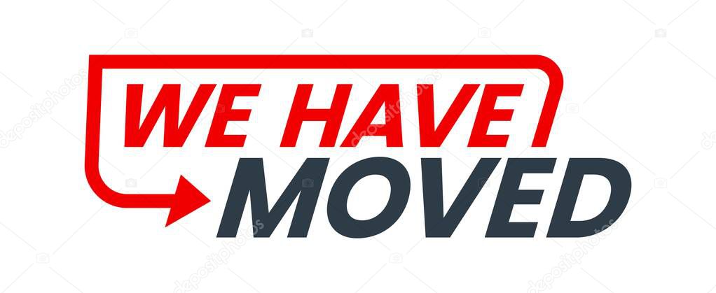 Have move icon. We have moved sign of new or change address for office, store, home or shop. Business relocation announcement red and black symbol with route navigation arrow