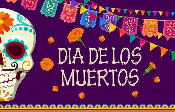 Dia de los muertos mexican holiday banner with day of the dead sugar calavera skull and marigold flowers, flags and papel picado paper cut garland. Vector greeting card with calaca head and blossoms