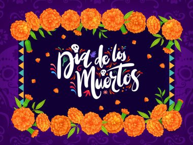 Dia de los muertos Mexico bayram sancağıyla marigold cempasuchil çiçekleri ve ulusal süs eşyasıyla. Kültürel tatil için vektör geçmişi ve gelenekleri kutlayan merhum sevdiklerinin anıları.