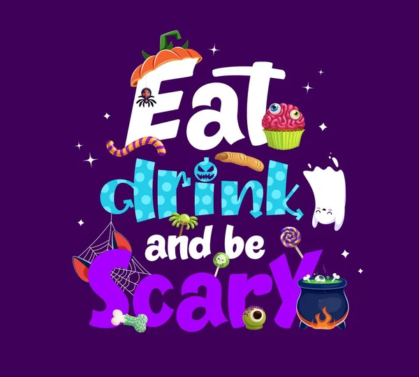 Halloween Quote Eat Drink Scary Spooky Holiday Greeting Cartoon Vector — Stock Vector
