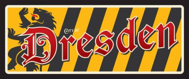 Dresden şehri ve Almanya 'nın Saksonya eyaletinin başkenti, Alman toprağı. Vektör seyahat plakası, klasik teneke tabela, retro hoş geldin kartı ya da tabela. Kükreyen aslan ve bayraklı eski bir plaket.