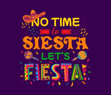 Meksika 'dan alıntı yapacak zaman yok. Sombrero ve marakalarla şenlik yapalım. Meksika 'da tatil partisi şenliklerinde kullanılan yazı tipi mektupları, konfeti ve karnaval şapkasından oluşan bir tipografi.