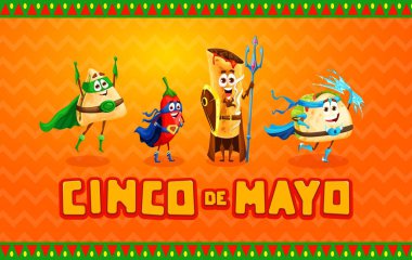 Meksikalı Tex Mex yemek süper kahraman karakterleri. Cinco de Mayo Meksika tatili. Meksika bayramı posteri, İspanyol karnaval vektör pankartı quesadilla, enchilada, taco ve acılı komik şahsiyet.