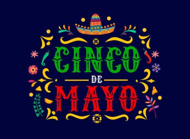 Cinco de Mayo Meksika bayram afişi. Geleneksel Latin karnaval geçmişi, Meksika ulusal parti broşürü veya sombrero şapkalı Cinco de Mayo festivali vektör pankartı, Meksika tipografisi, çiçek süsü