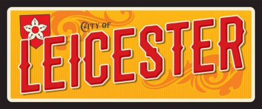 Leicester şehri, İngiltere üniter otorite bölgesi. Vector seyahat plakası ya da çıkartma, antika teneke tabela, eski tatil kartpostalı ya da seyahat tabelası, bagaj etiketi. Armalı plaket.