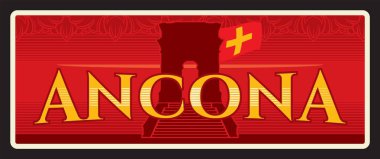 İtalya 'nın orta kesimindeki Marche bölgesinde bulunan Ancona şehri ve limanı. Vektör seyahat plakası, antika teneke tabela, geçmişe dönük hoş geldin kartı tasarımı. Mimari kemer ve bayrağı olan eski bir plaket, süsler.