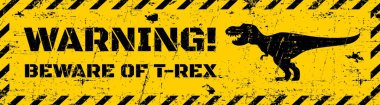 T-Rex dinozor uyarı levhası veya tehlike uyarısı, vektör bayrağı. Sarı grunge arka planda siyah çizgili kükreyen dinozor kertenkelesine dikkat edin.