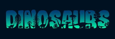 Dinosaurs sunset silhouettes. Vector creative typography world featuring prehistoric world with dino animals and ancient plant shadows inside of bold letter contours and scenery teal colored dusk clipart