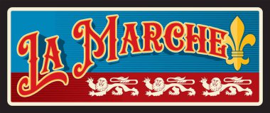 Fransa 'nın orta kesimindeki Nievre bölgesinde La Marche Fransız komünü. Vector seyahat plakası, klasik teneke tabela, retro kartpostal tasarımı. Fleur de lis bayrağı ve aslan hayvanlı eski hatıra plaketi.