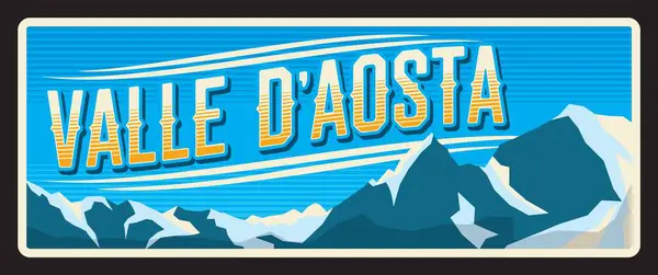 stock vector Valle daosta mountainous autonomous region in Italy, Italian territory and areas. Vector travel plate, vintage sign, retro postcard design. Old plaque with mountains range covered with snow