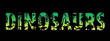 Dinozorlar orman ormanında gün batımı siluetleri. Dinozor kelimelerini içeren tarih öncesi vektör tipografisi dinazor türlerinin gölgeleri ve parlak yeşil renkli Jurasik bitkilerle dolu her harfle