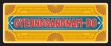 Gyeongsangnam-do province travel sign, tourist metal plate. South Korea region vector tin sign with national ornament, flowers symbol. Asia travel destination, souvenir from South Gyeongsang Province clipart