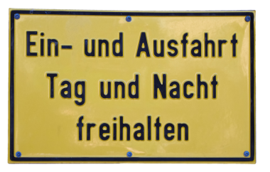 Almanca işaret, Ein und Ausfahrt Tag und Nacht freihalten çeviri: