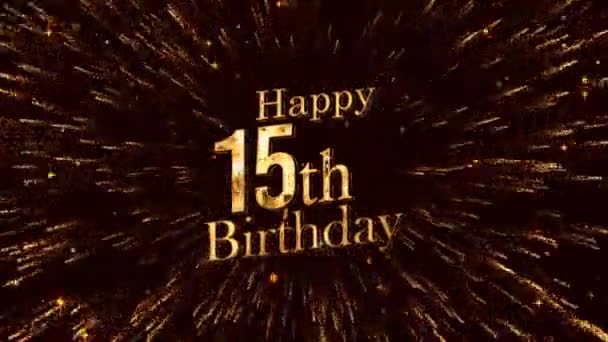 Buon Quindicesimo Compleanno Compleanno Congratulazioni Fuochi Artificio Oro — Video Stock