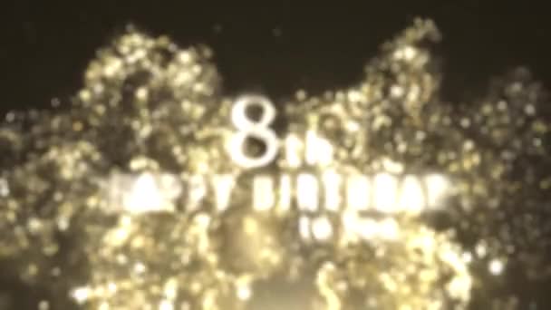 Feliz Aniversário 8Th Saudação Com Partículas Ouro Feliz Aniversário Saudação — Vídeo de Stock