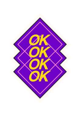 Tamam, pop sanat çıkartması retro rozeti.