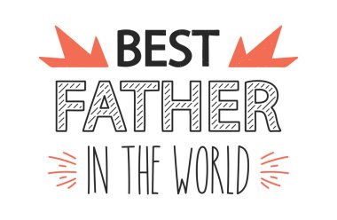 Dünyanın en iyi babası. Mesaj rozeti.