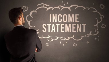 businessman drawing a cloud with INCOME STATEMENT inscription inside, modern business concept