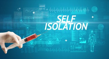 Virüs aşısı ile şırınga iğnesi ve SELF ISOLATION yazıtları, panzehir konsepti