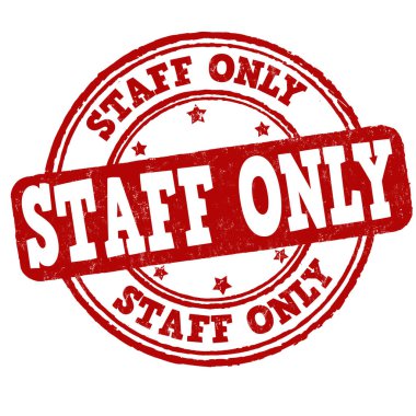 Staff only grunge rubber stamp on white background, vector illustration