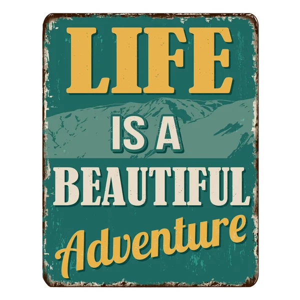Life Beautiful Adventure Vintage Rusty Metal Sign White Background Vector — Stock Vector