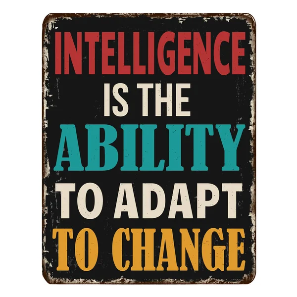 Intelligence Ability Adapt Change Vintage Rusty Metal Sign White Background — Stock Vector