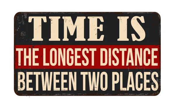Die Zeit Ist Die Längste Entfernung Zwischen Zwei Orten Vintage — Stockvektor