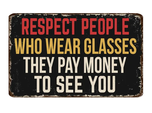 Respect People Who Wear Glasses Paid Money See You Vintage — Stock Vector