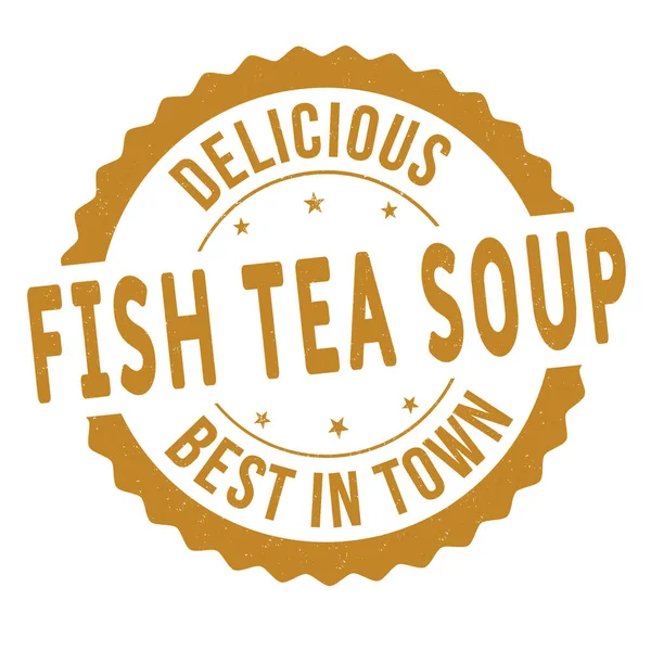 Рибний Чайний Суп Гранжева Гумова Марка Білому Тлі Векторні Ілюстрації — стоковий вектор