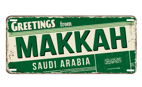 Pozdrav Makkah Vintage Rezavé Kovové Znamení Bílém Pozadí Vektorové Ilustrace — Stockový vektor