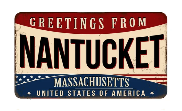 Saudações Nantucket Vintage Sinal Metal Enferrujado Fundo Branco Ilustração Vetorial — Vetor de Stock