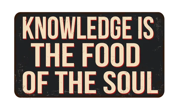 Knowledge Food Soul Vintage Rusty Metal Sign White Background Vector — Stock Vector