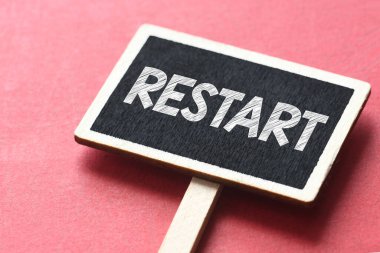 RESTART - İş yeniden başlat ve konsepte başla.