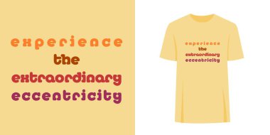 İlham verici eşsiz tişört slogan baskı grafik tasarımı. Moda metni konsepti - sıradışı eksantrikliği deneyimlemek.