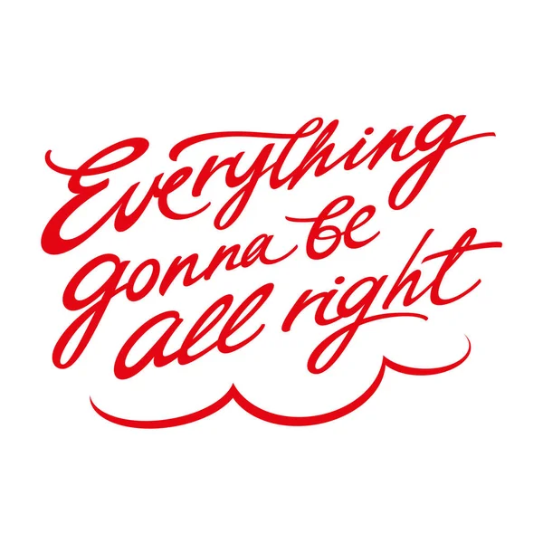 Everything Gonna All Right Red Inscription Lettering Motivation Encouragement Positive Royalty Free Stock Vectors