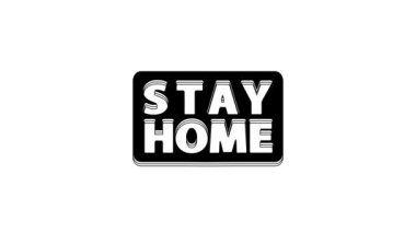 Black Stay home icon isolated on white background. Corona virus 2019-nCoV. 4K Video motion graphic animation.