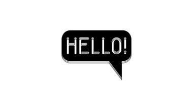 Black Hello in different languages icon isolated on white background. Speech bubbles. 4K Video motion graphic animation.