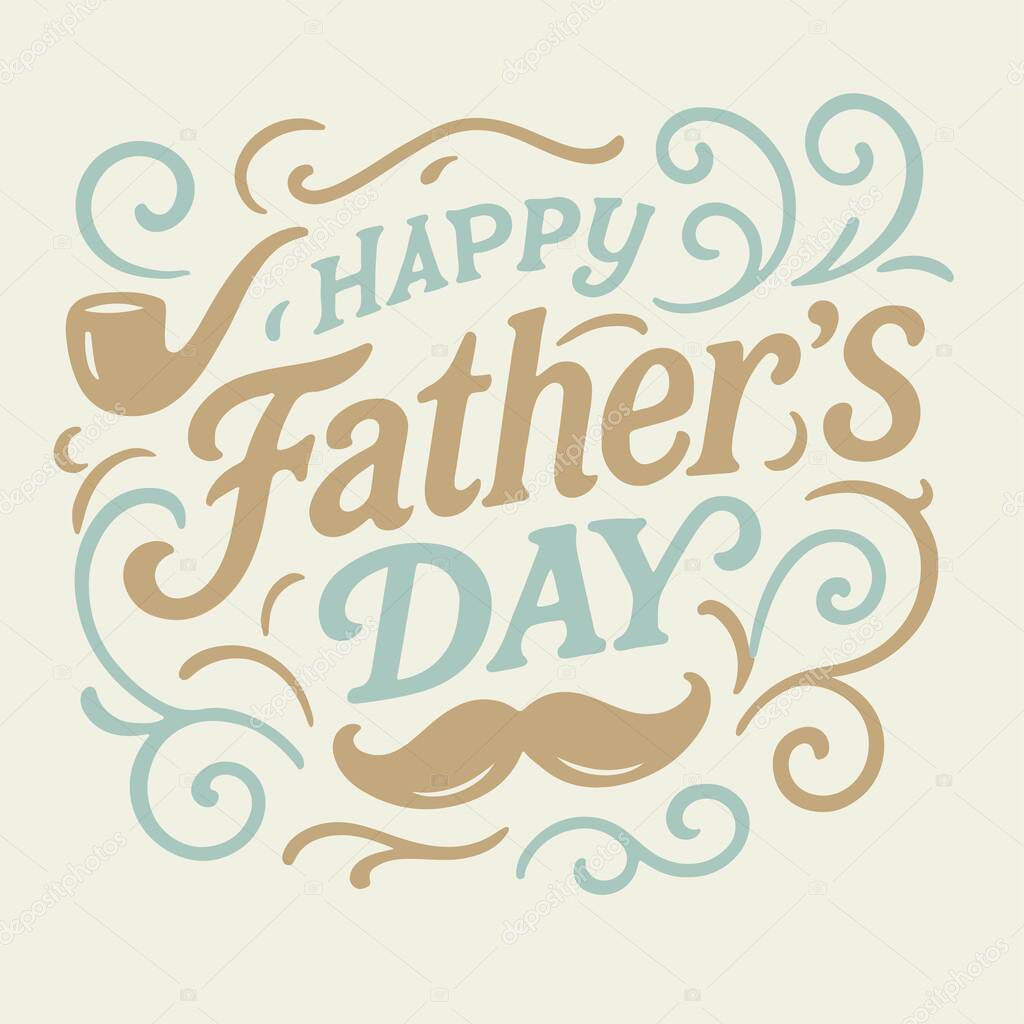 Congratulatory lettering with curls, smoking pipes and male mustache, Happy Fathers Day, isolated vector illustration