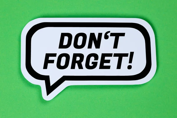 Don Forget Date Meeting Remind Reminder Speech Bubble Saying Communication — Stock Photo, Image