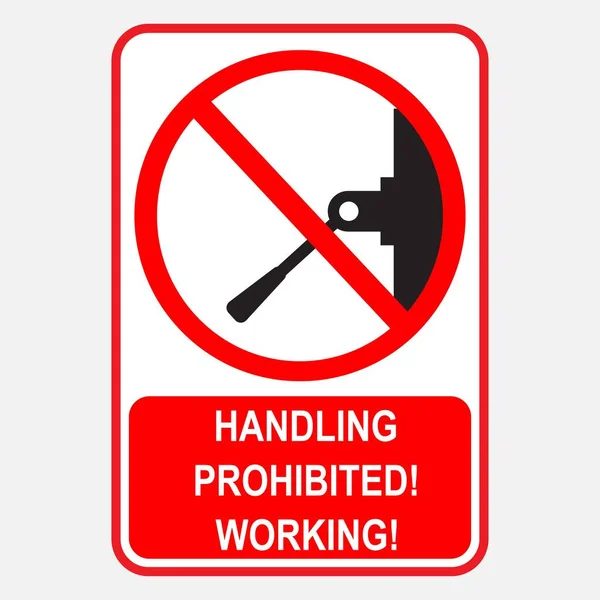 Manipulación Prohibida Signo Trabajo Signo Prohibición — Vector de stock