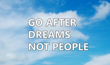 Go after dreams not people clipart