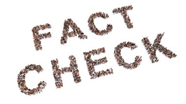 Concept conceptual community of people forming the worsd FACT CHECK. 3d illustration metaphor for research, evidence, reliable, truth, correct information, sincere commmunication, trustworthy sources