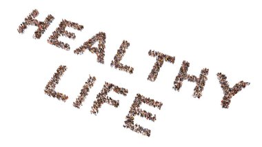 Conceptual community of people forming the HEALTHY LIFE message. 3d illustration metaphor for balance lifestyle, exercise, fresh food, relaxation, positive attitude, friendship and nature connection