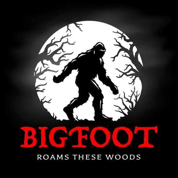 Bigfoot roams these woods graphic. Sasquatch full moon silhouette. Hairy wild man creature in the forest. Mythical cryptid skunk-ape poster. Vector illustration.