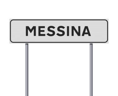 Metalik kutuplardaki beyaz yol tabelasına Messina şehrinin (İtalya) vektör illüstrasyonu
