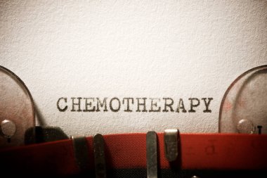Kemoterapi kelimesi daktiloyla yazılmış..