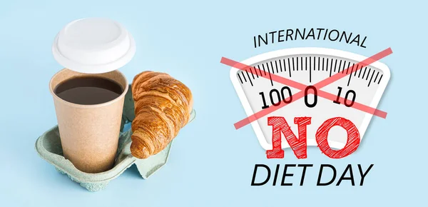 Banner for International No Diet Day with cup of coffee and tasty croissant